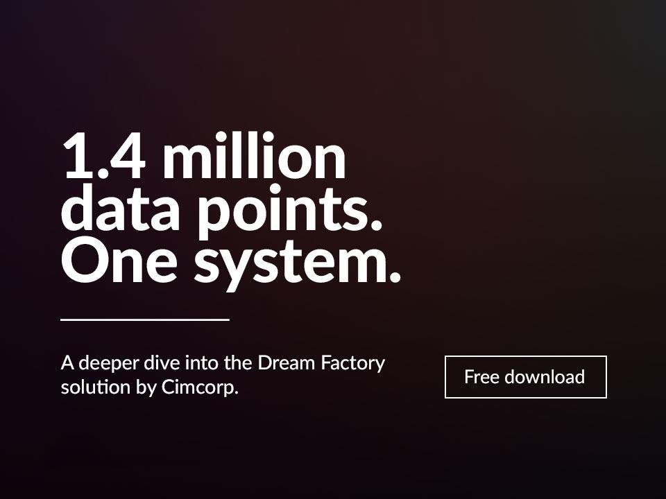 Ebook highlight: 1.4 million data points. One system. A deeper dive into the Dream Factory solution by Cimcorp.
